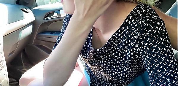  Babe Blowjob Big Dick Stranger and Cumshot in the Car